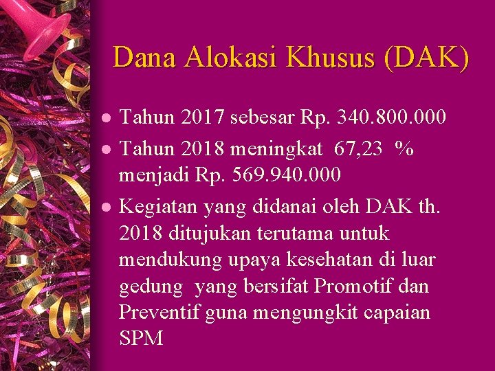 Dana Alokasi Khusus (DAK) l l l Tahun 2017 sebesar Rp. 340. 800. 000