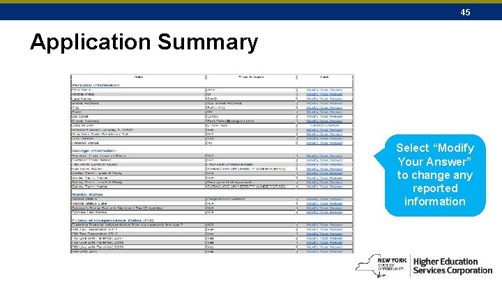 45 Application Summary Select “Modify Your Answer” to change any reported information 