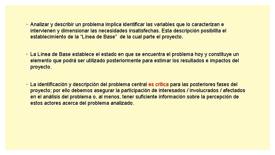 ◦ Analizar y describir un problema implica identificar las variables que lo caracterizan e