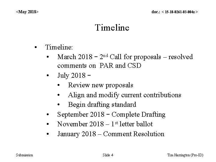 doc. : < 15 -18 -0261 -03 -004 z > <May 2018> Timeline •