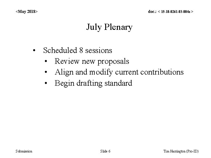doc. : < 15 -18 -0261 -03 -004 z > <May 2018> July Plenary