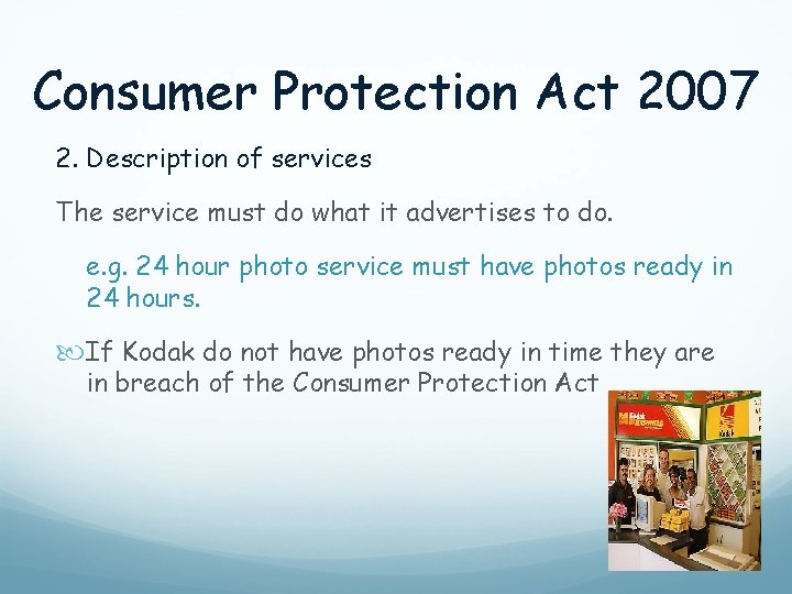Consumer Protection Act 2007 2. Description of services The service must do what it