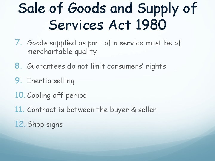 Sale of Goods and Supply of Services Act 1980 7. Goods supplied as part