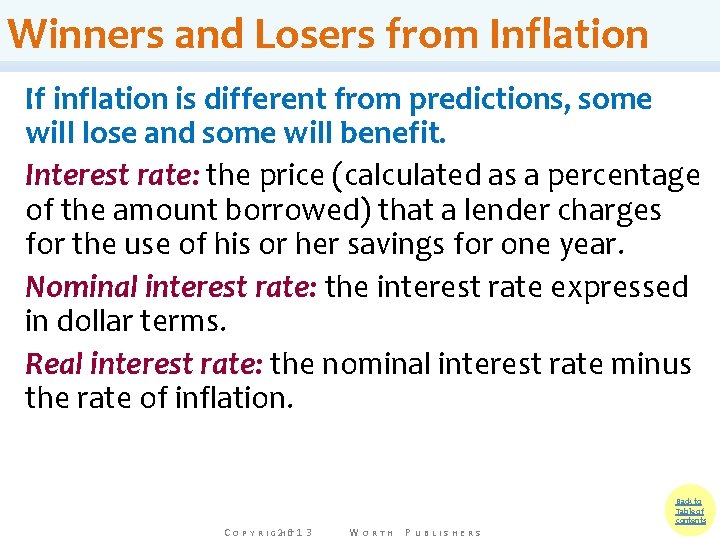 Winners and Losers from Inflation If inflation is different from predictions, some will lose