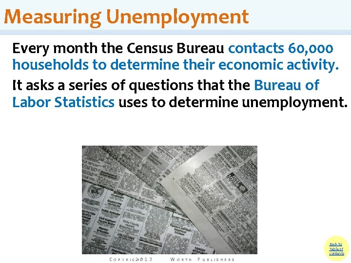 Measuring Unemployment Every month the Census Bureau contacts 60, 000 households to determine their