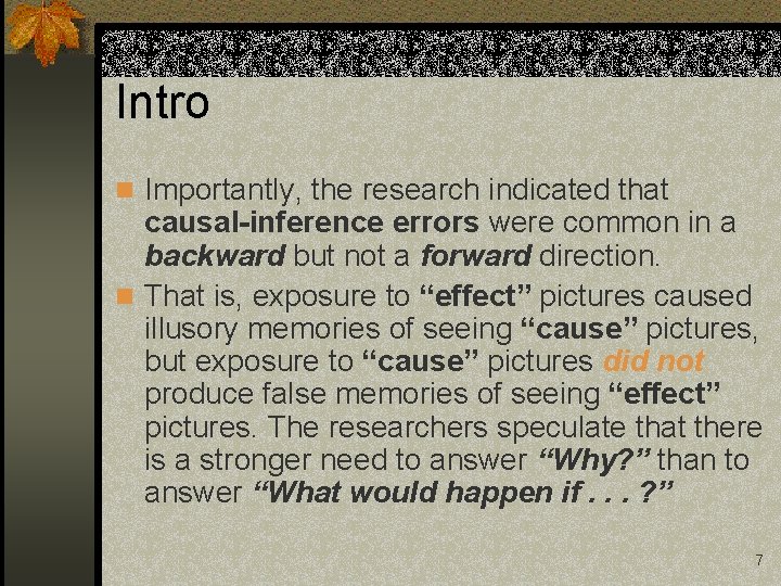 Intro n Importantly, the research indicated that causal-inference errors were common in a backward