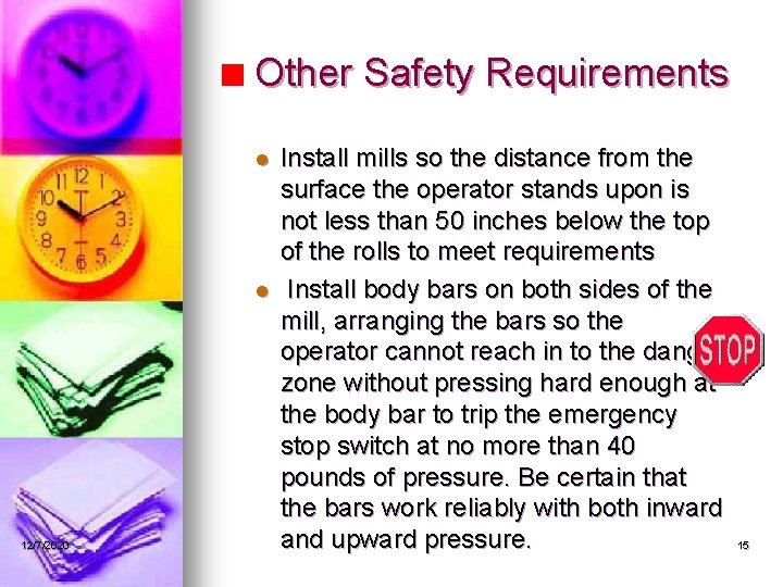 Other Safety Requirements l l 12/7/2020 Install mills so the distance from the surface