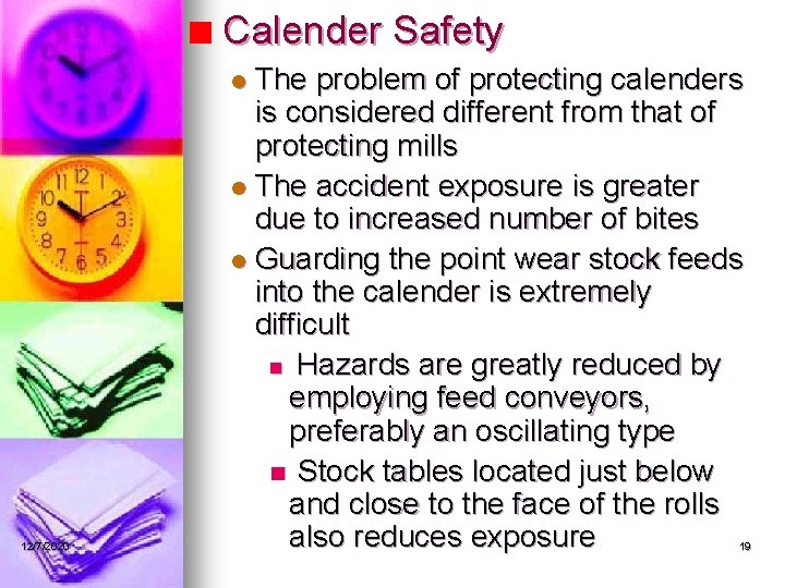 Calender Safety The problem of protecting calenders is considered different from that of protecting