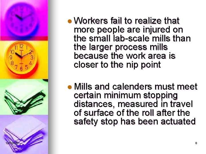 l Workers fail to realize that more people are injured on the small lab-scale