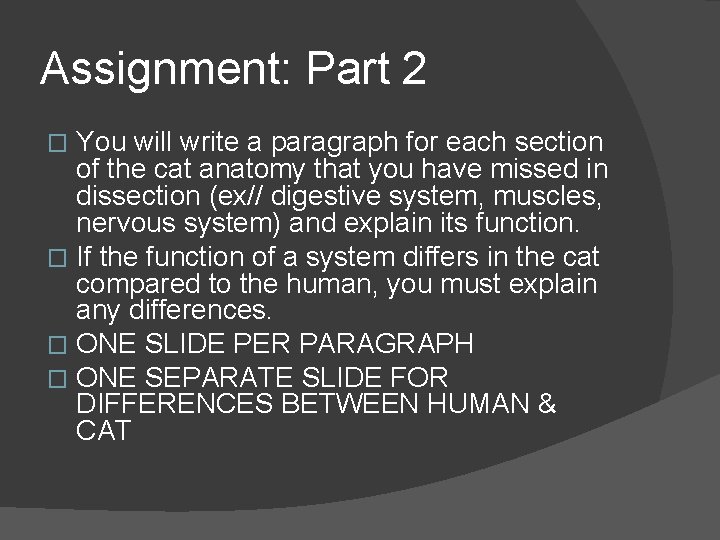 Assignment: Part 2 You will write a paragraph for each section of the cat