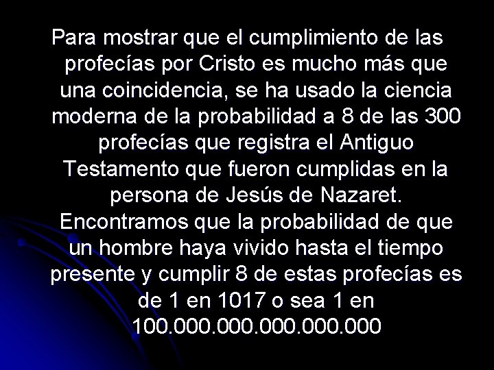 Para mostrar que el cumplimiento de las profecías por Cristo es mucho más que Para mostrar que el cumplimiento de las profecías por Cristo es mucho más que