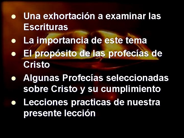 l l l Una exhortación a examinar las Escrituras La importancia de este tema l l l Una exhortación a examinar las Escrituras La importancia de este tema