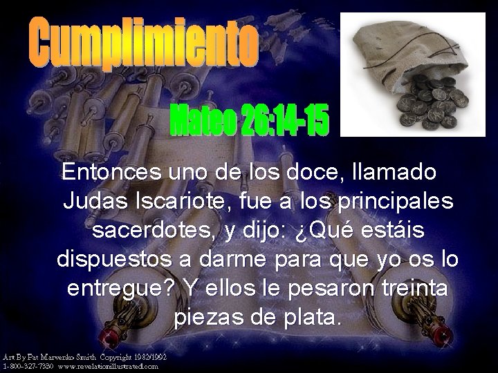 Entonces uno de los doce, llamado Judas Iscariote, fue a los principales sacerdotes, y Entonces uno de los doce, llamado Judas Iscariote, fue a los principales sacerdotes, y