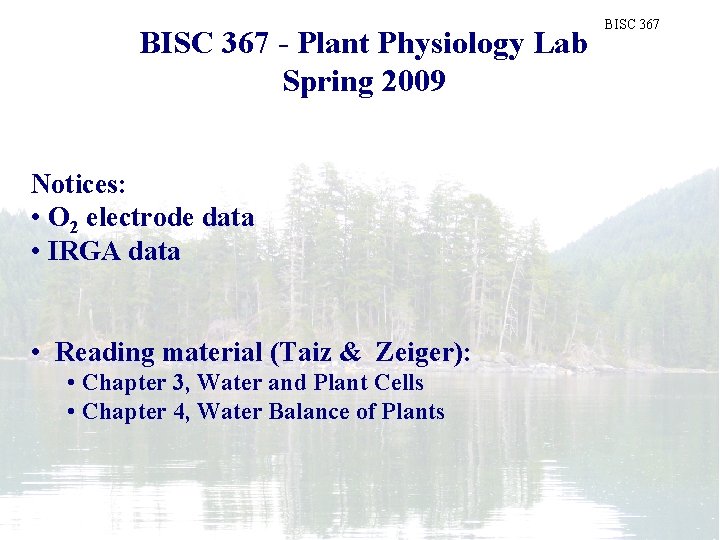 BISC 367 - Plant Physiology Lab Spring 2009 Plant Biology Fall 2006 Notices: •