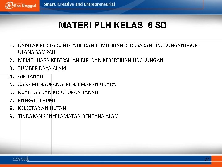 MATERI PLH KELAS 6 SD 1. DAMPAK PERILAKU NEGATIF DAN PEMULIHAN KERUSAKAN LINGKUNGANDAUR ULANG