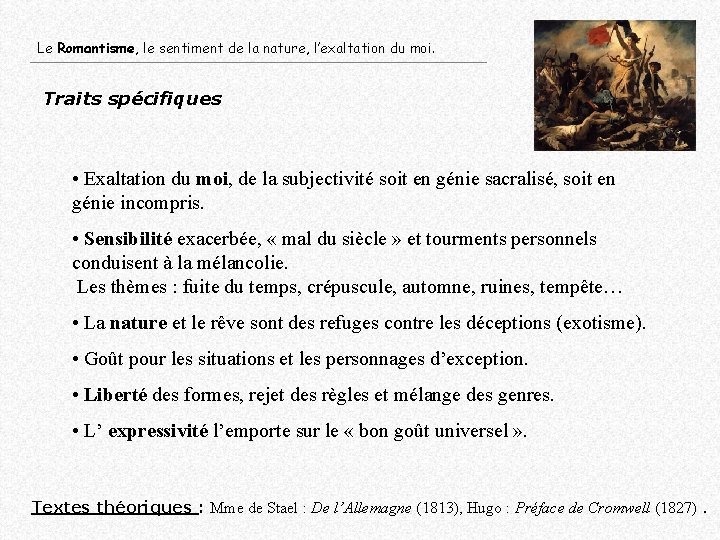 Le Romantisme, le sentiment de la nature, l’exaltation du moi. Traits spécifiques • Exaltation