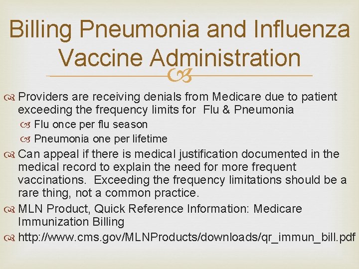 Billing Pneumonia and Influenza Vaccine Administration Providers are receiving denials from Medicare due to