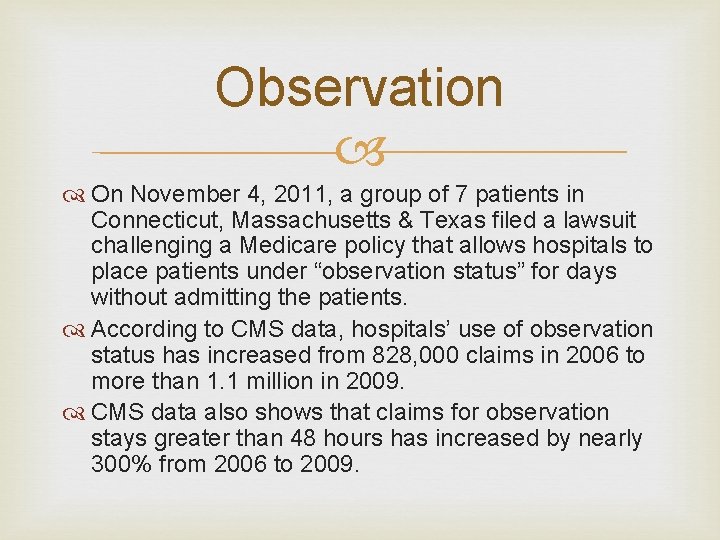 Observation On November 4, 2011, a group of 7 patients in Connecticut, Massachusetts &