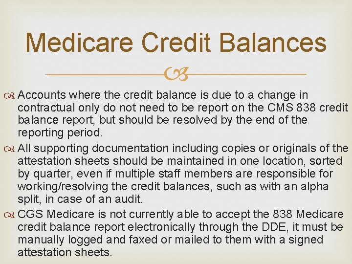Medicare Credit Balances Accounts where the credit balance is due to a change in
