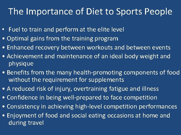 The Importance of Diet to Sports People • Fuel to train and perform at