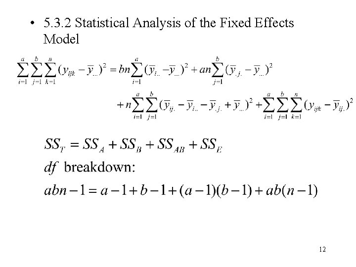  • 5. 3. 2 Statistical Analysis of the Fixed Effects Model 12 