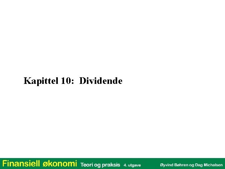 Kapittel 10: Dividende 