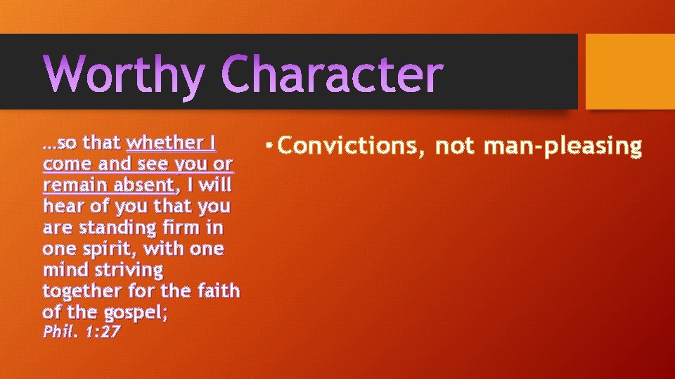 …so that whether I come and see you or remain absent, I will hear …so that whether I come and see you or remain absent, I will hear