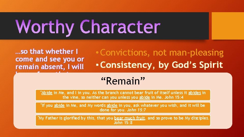 …so that whether I • Convictions, not man-pleasing come and see you or • …so that whether I • Convictions, not man-pleasing come and see you or •