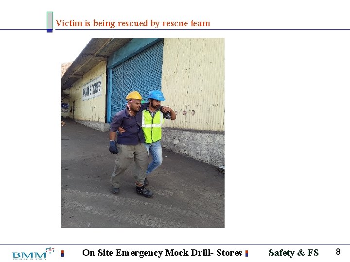 Victim is being rescued by rescue team On Site Emergency Mock Drill- Stores Safety