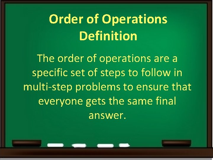 Order of Operations Definition The order of operations are a specific set of steps