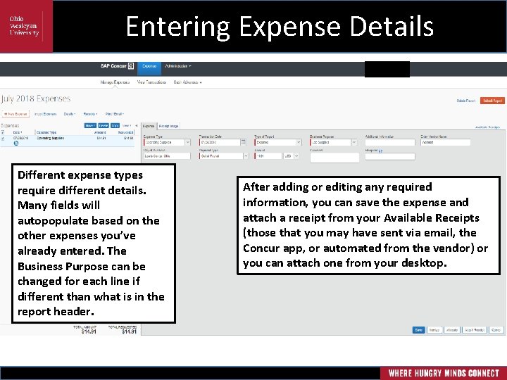 Entering Expense Details Different expense types require different details. Many fields will autopopulate based