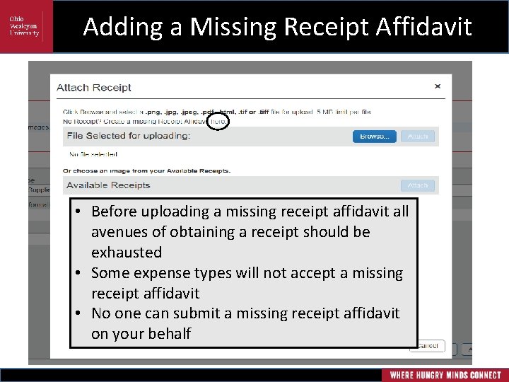 Adding a Missing Receipt Affidavit • Before uploading a missing receipt affidavit all avenues