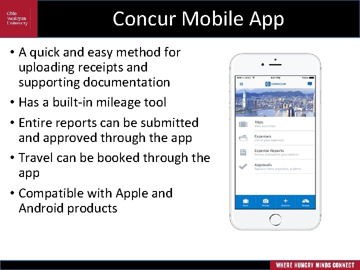Concur Mobile App • A quick and easy method for uploading receipts and supporting