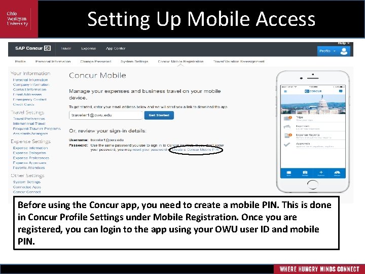 Setting Up Mobile Access Before using the Concur app, you need to create a