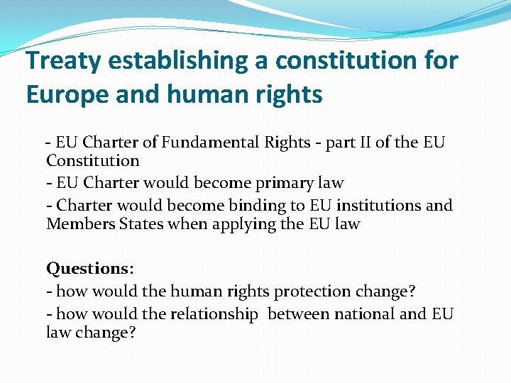 Treaty establishing a constitution for Europe and human rights - EU Charter of Fundamental