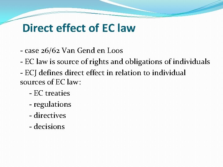 Direct effect of EC law - case 26/62 Van Gend en Loos - EC