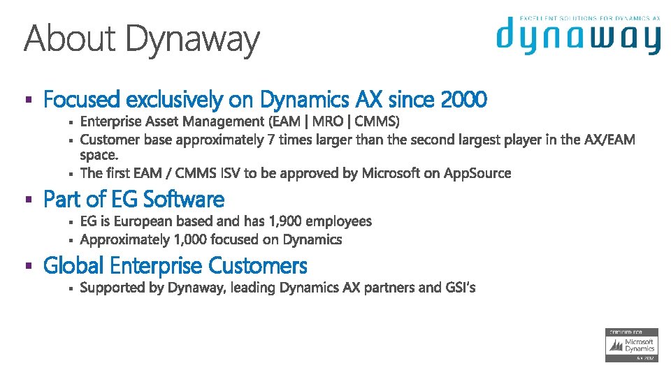 § Focused exclusively on Dynamics AX since 2000 § § Part of EG Software