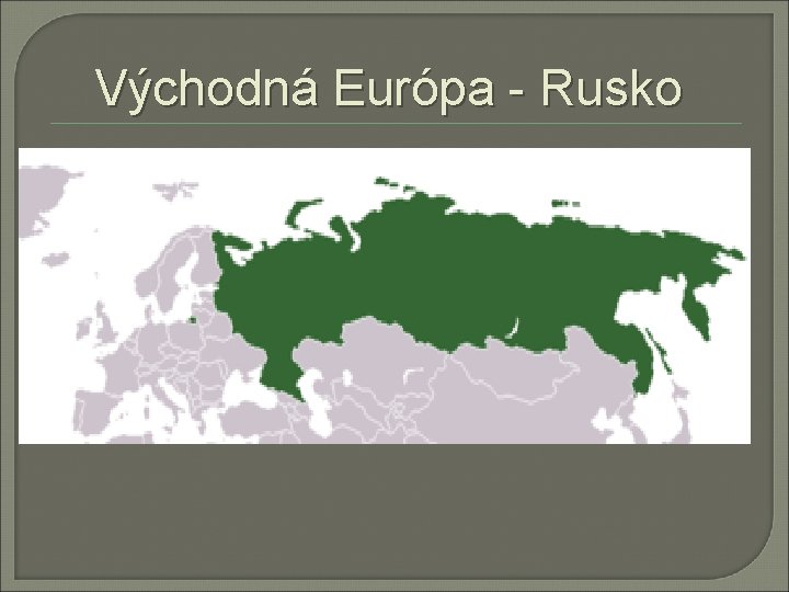 Východná Európa - Rusko 