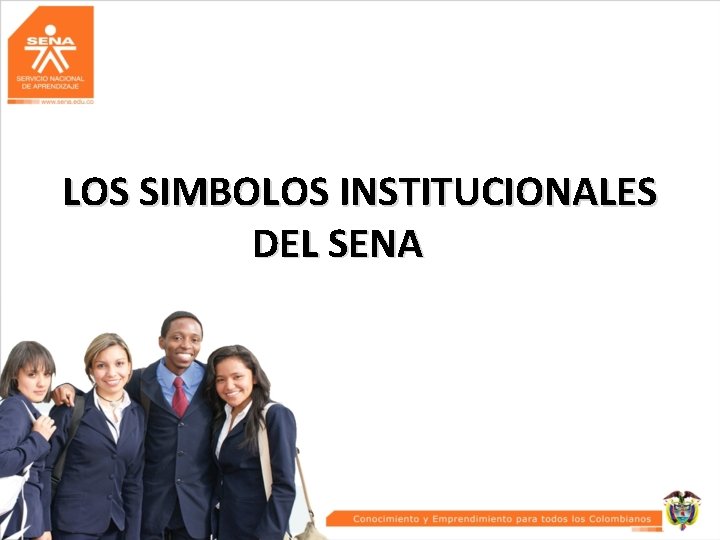 LOS SIMBOLOS INSTITUCIONALES DEL SENA 