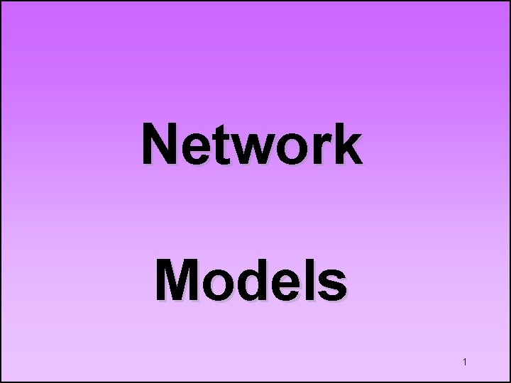 Network Models 1 