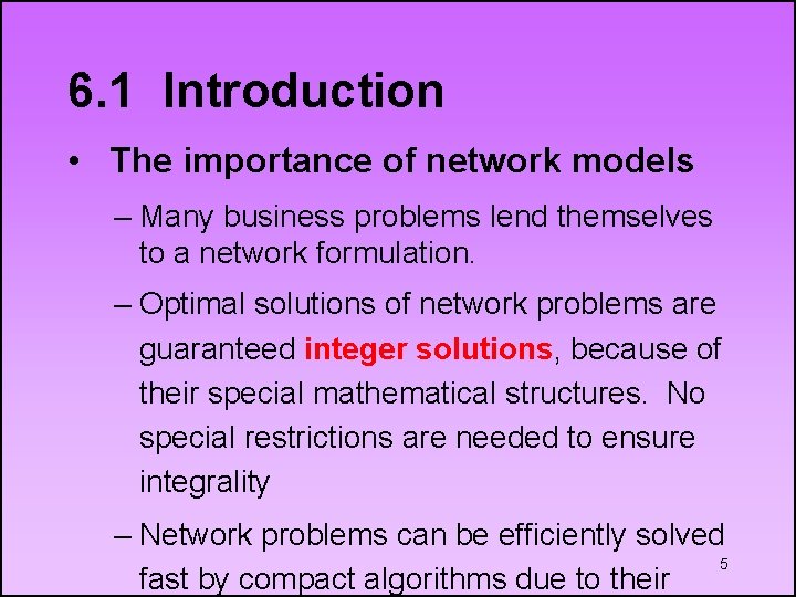 6. 1 Introduction • The importance of network models – Many business problems lend