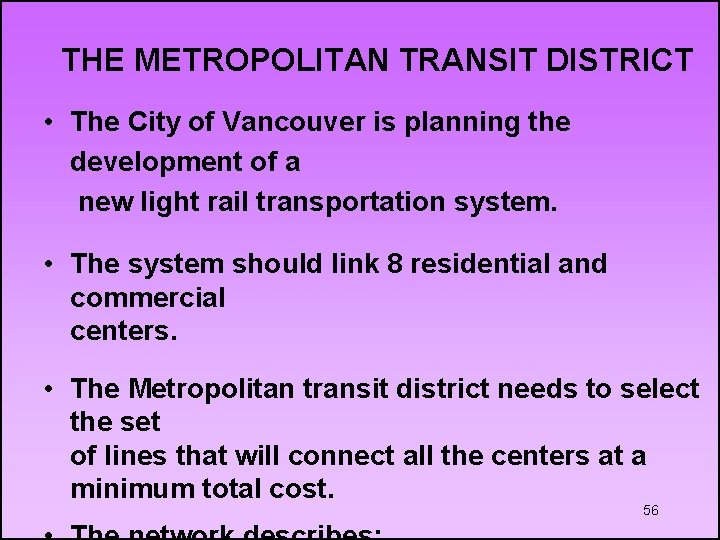 THE METROPOLITAN TRANSIT DISTRICT • The City of Vancouver is planning the development of