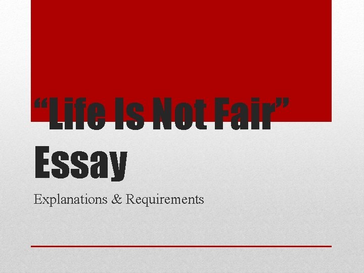 life is not fair essay 300 words