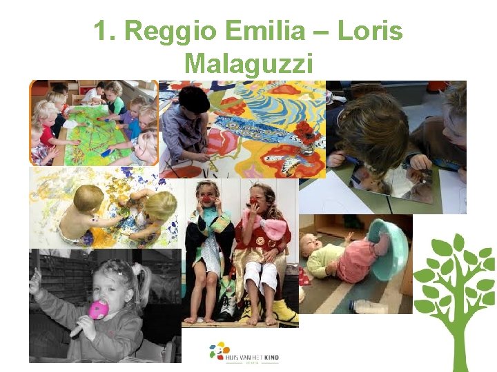 1. Reggio Emilia – Loris Malaguzzi 