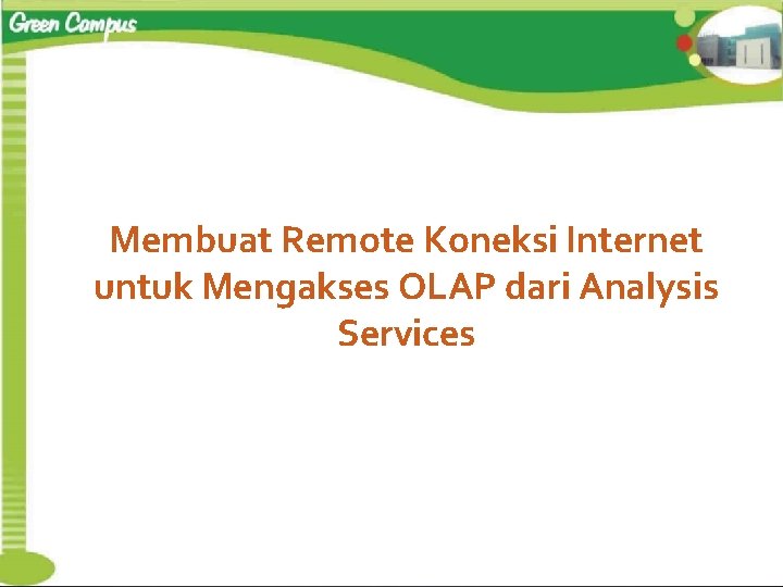 Membuat Remote Koneksi Internet untuk Mengakses OLAP dari Analysis Services 