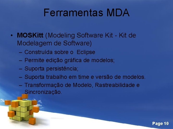 Ferramentas MDA • MOSKitt (Modeling Software Kit - Kit de Modelagem de Software) –