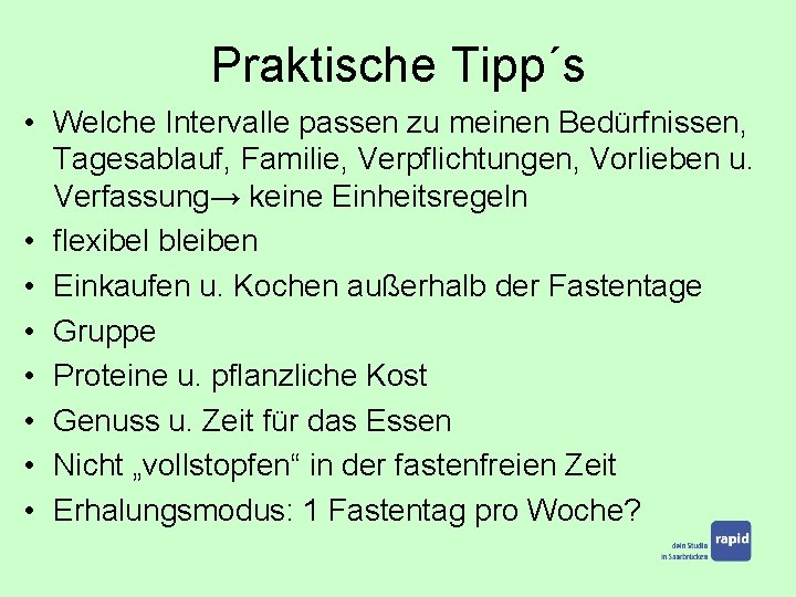 Praktische Tipp´s • Welche Intervalle passen zu meinen Bedürfnissen, Tagesablauf, Familie, Verpflichtungen, Vorlieben u.