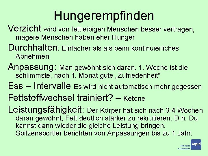 Hungerempfinden Verzicht wird von fettleibigen Menschen besser vertragen, magere Menschen haben eher Hunger Durchhalten: