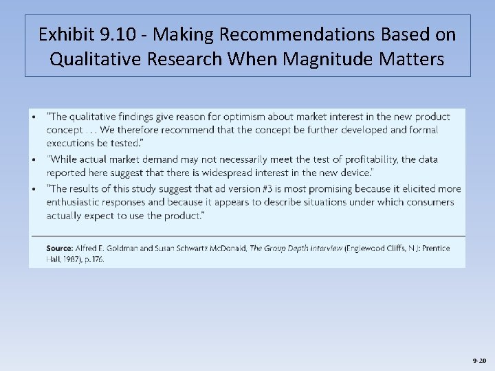 Exhibit 9. 10 - Making Recommendations Based on Qualitative Research When Magnitude Matters 9