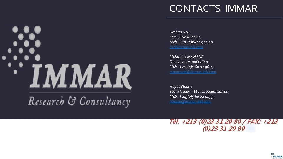 CONTACTS IMMAR Brahim SAIL COO / IMMAR R&C Mob. +213 (0)561 69 12 90